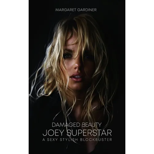 Damaged Beauty: Joey Superstar - Hardcover