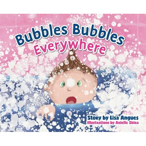 Bubbles Bubbles Everywhere - Hardcover