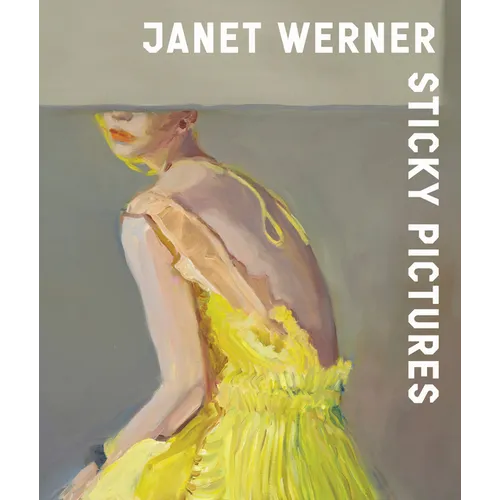 Janet Werner: Sticky Pictures - Hardcover