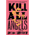 Kill All Angels: The Vicious Circuit, Book Three - Paperback