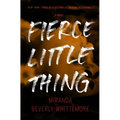 Fierce Little Thing - Paperback