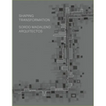 Sordo Madaleno Architects: Shaping Transformation - Hardcover