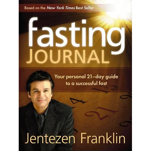 Fasting Journal: Your Personal 21-Day Guide to a Successful Fast - Hardcover