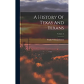 A History Of Texas And Texans; Volume 2