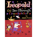 Leopold the See-Through Crumbpicker - Hardcover