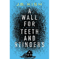 A Wall for Teeth and Stingers - Paperback