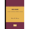 Red Scare: A Study in National Hysteria, 1919-1920