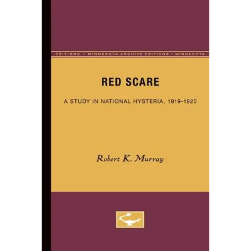 Red Scare: A Study in National Hysteria, 1919-1920