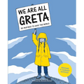 We Are All Greta: Be Inspired by Greta Thunberg to Save the World - Paperback
