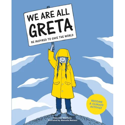 We Are All Greta: Be Inspired by Greta Thunberg to Save the World - Paperback