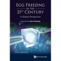 Egg Freezing in the 21st Century: A Global Perspective - Hardcover