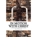 In Motion with Christ: 52 Physical Therapy Devotionals - Paperback