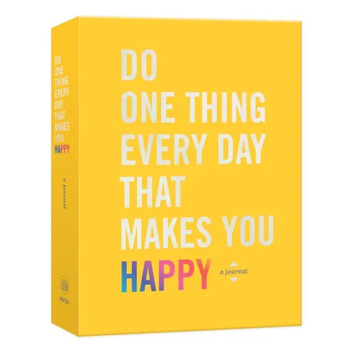 Do One Thing Every Day That Makes You Happy: A Journal - Paperback
