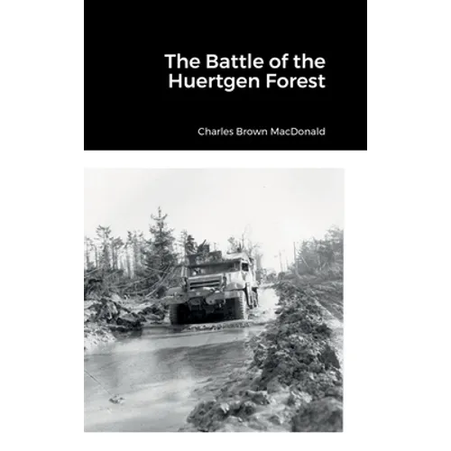 The Battle of the Huertgen Forest