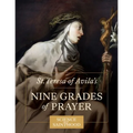 St. Teresa of Avila's Nine Grades of Prayer - Paperback