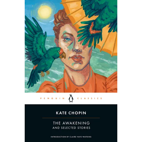 The Awakening and Selected Stories - Paperback