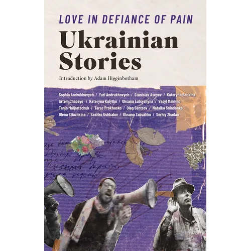 Love in Defiance of Pain: Ukrainian Stories - Paperback