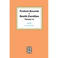 Probate Records of South Carolina, Volume #2.