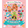 The Wrong Fairy Tale Cinderella and the Seven Dwarfs - Hardcover