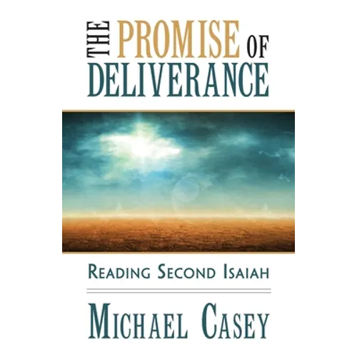 The Promise of Deliverance: Reading Second Isaiah - Paperback