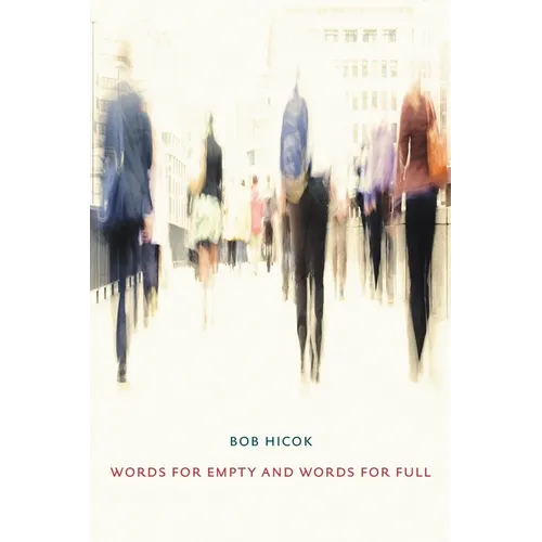 Words for Empty and Words for Full - Paperback
