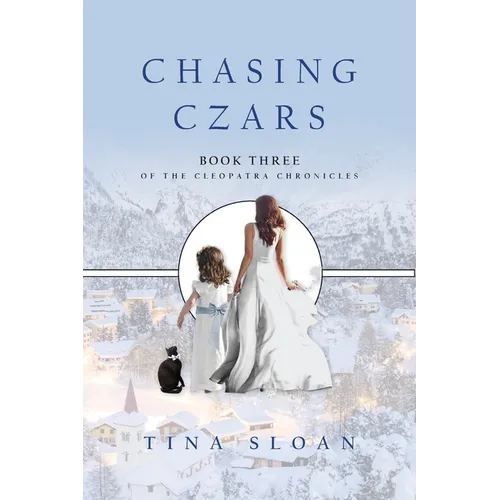 Chasing Czars: Book 3 of The Cleopatra Chronicles - Paperback
