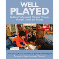 Well Played, Grades K-2: Building Mathematical Thinking Through Number Games and Puzzles - Paperback