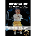 Surviving Life as a Miracle Child - Hardcover