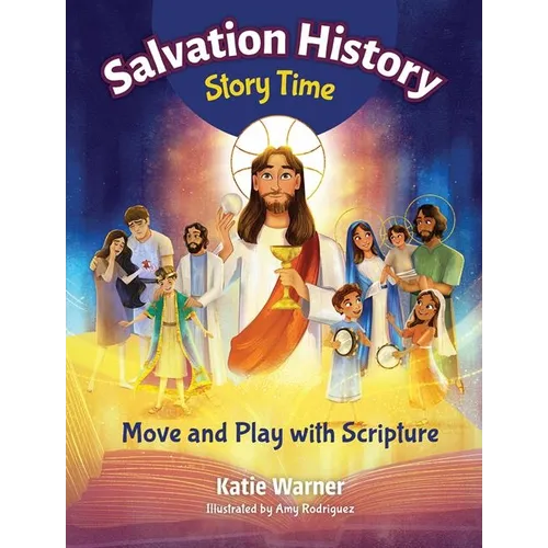 Salvation History Story Time: Move and Play with Scripture - Hardcover