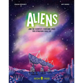 Aliens: Join the Scientists Searching Space for Extraterrestrial Life - Hardcover
