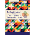Professionalism Across Occupational Therapy Practice - Paperback