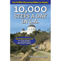 10,000 Steps a Day in L.A.: 57 Walking Adventures - Paperback