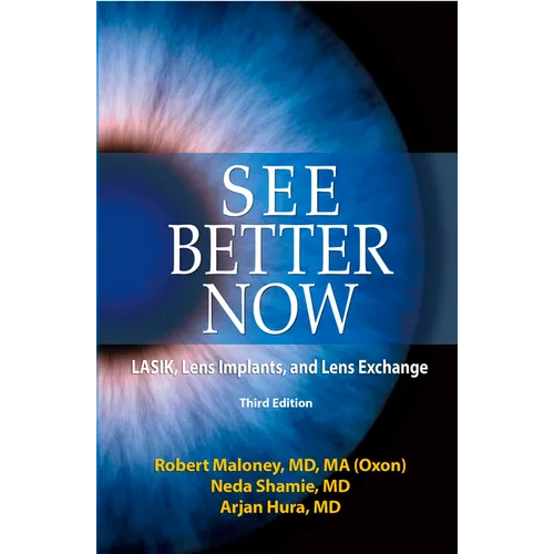 See Better Now: Lasik, Lens Implants, and Lens Exchange - Paperback