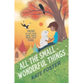 All the Small Wonderful Things - Hardcover