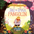 Tell the Truth, Pangolin - Hardcover