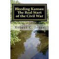 Bleeding Kansas: The Real Start of the Civil War
