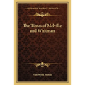 The Times of Melville and Whitman