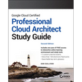 Google Cloud Certified Professional Cloud Architect Study Guide - Paperback