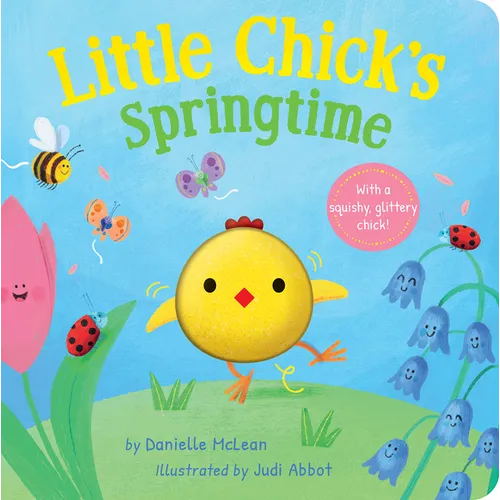 Little Chick's Springtime: A Spring Board Book for Kids - Board Book