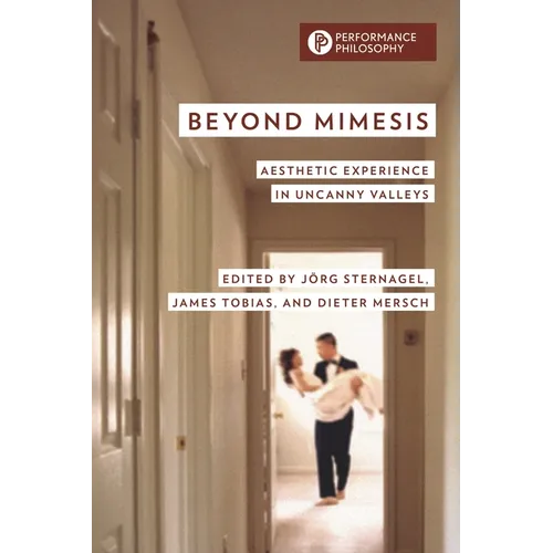 Beyond Mimesis: Aesthetic Experience in Uncanny Valleys - Hardcover