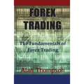 Forex Trading: The Fundamentals of Forex Trading - Paperback
