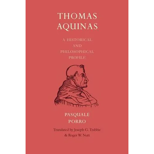 Thomas Aquinas: A Historical and Philosophical Profile - Paperback
