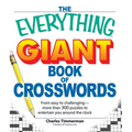 The Everything Giant Book of Crosswords: From Easy to Challenging, More Than 300 Puzzles to Entertain You Around the Clock - Paperback