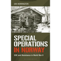 Special Operations in Norway: SOE and Resistance in World War II