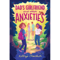 Dad's Girlfriend and Other Anxieties - Hardcover