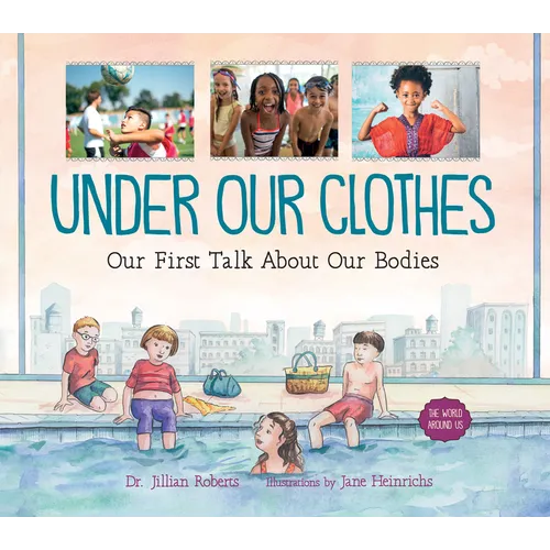 Under Our Clothes: Our First Talk about Our Bodies - Hardcover