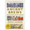 Ancient Brews: Rediscovered and Re-Created - Paperback