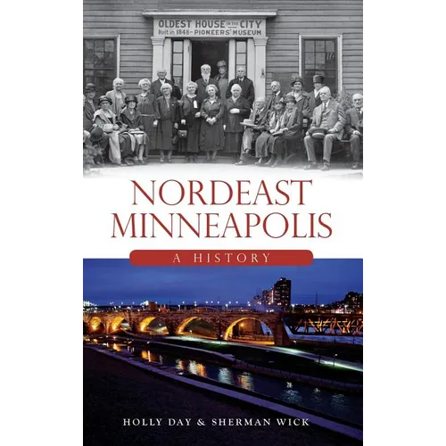 Nordeast Minneapolis: A History