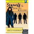 Sequels and Serial Killers - Paperback