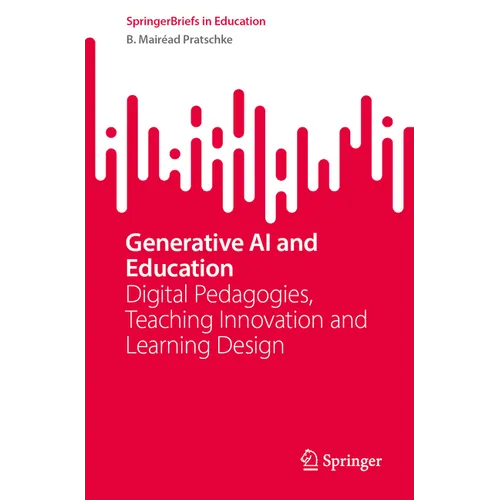 Generative AI and Education: Digital Pedagogies, Teaching Innovation and Learning Design - Paperback